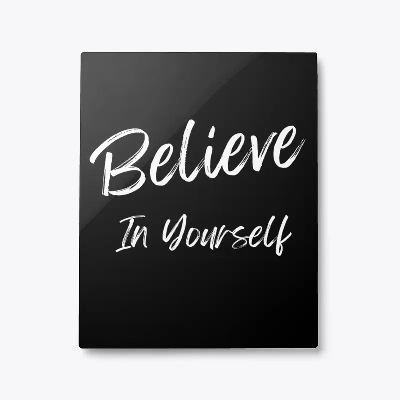 Believe In Yourself Motivational Shirts