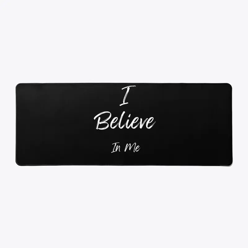 I Believe In Me 