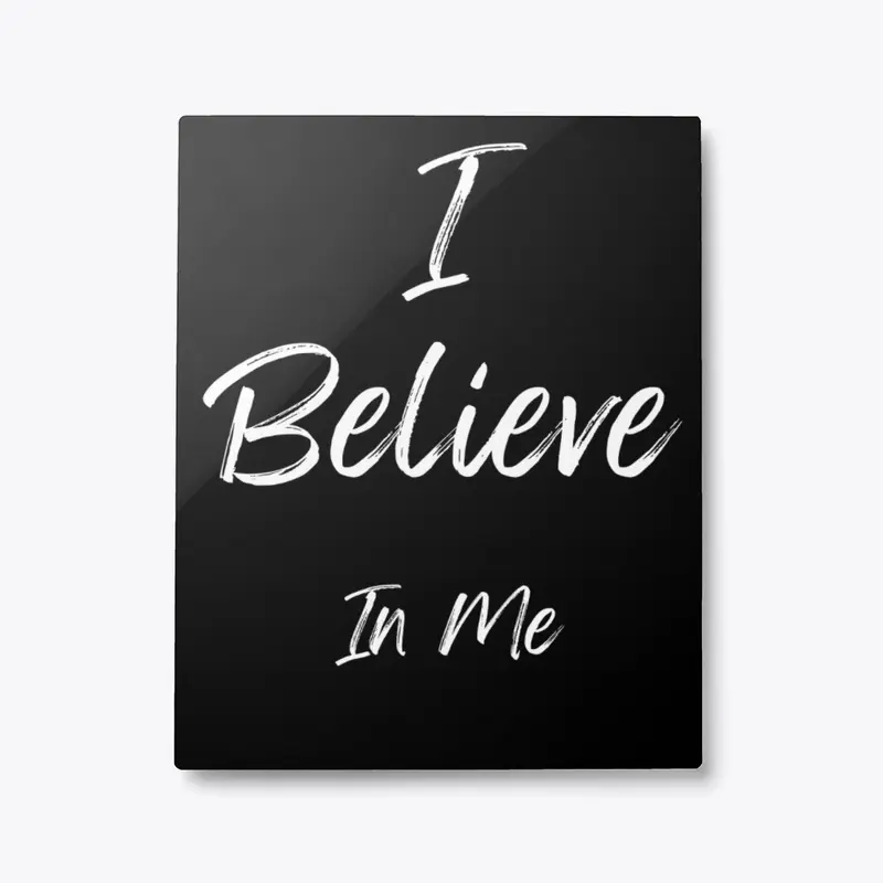 I Believe In Me 